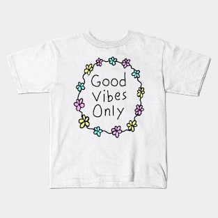 good vibes only Kids T-Shirt